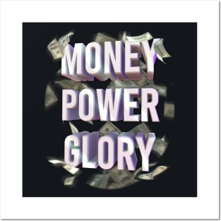 money power glory Posters and Art